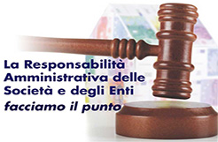 La Responsabilit� Amministrativa delle Societ� e degli Enti: facciamo il punto
